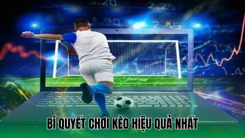Kèo Chấp Là Gì? Bí Quyết Cược Kèo Bóng Handicap Luôn Thắng 4 Bí quyết chơi kèo hiệu quả nhất