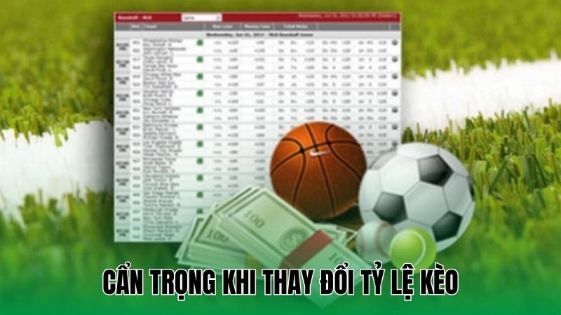Đọc Kèo Bóng Đá Trên Mạng Dễ Hiểu Nhất Dành Cho Tân Binh 3 Cẩn trọng khi thay đổi tỷ lệ kèo