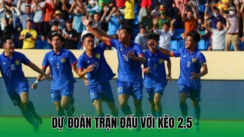 Kèo Tài Xỉu 2.5 - Cách Đọc Kèo Chính Xác Và Hiệu Quả Nhất 4 Dự đoán trận đấu với kèo 2.5