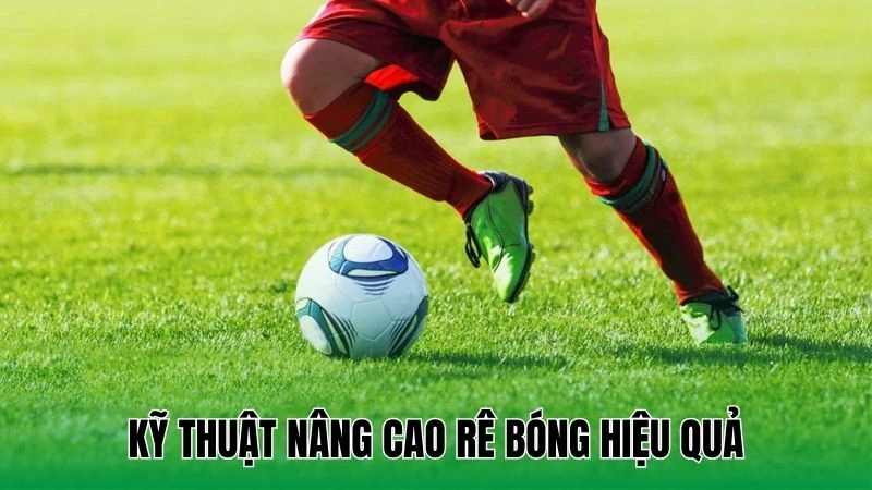 Cách Tập Rê Bóng Bằng Chân Không Thuận Hiệu Quả Nhất 4 Kỹ thuật nâng cao rê bóng hiệu quả