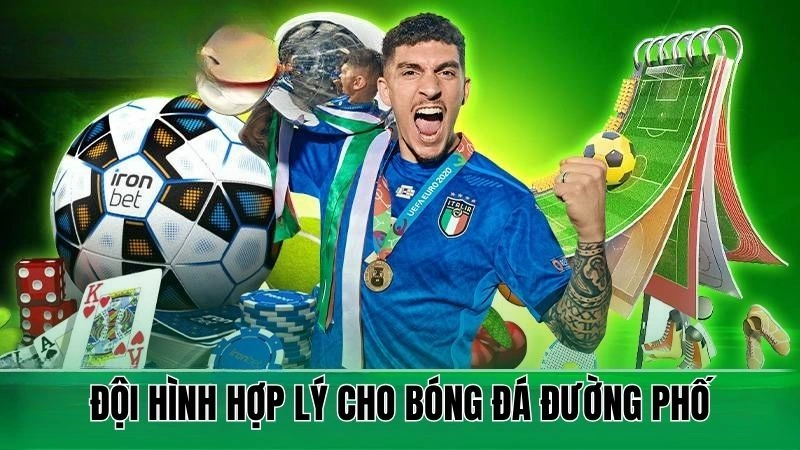 Hướng Dẫn Chơi Bóng Đá Đường Phố - Đỉnh Cao Trên Sân Nhỏ 4 Đội hình hợp lý cho bóng đá đường phố