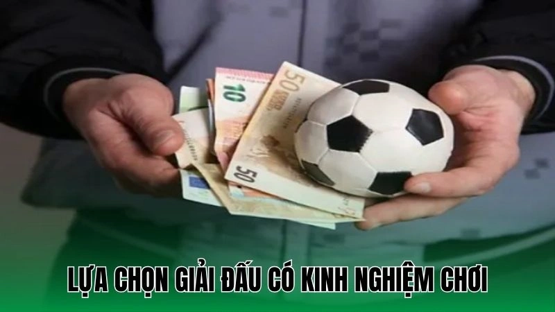 Kèo 1x2 - Hướng Dẫn Cách Chơi Hiệu Quả Từ Các Cao Thủ 4 Lựa chọn giải đấu có kinh nghiệm chơi